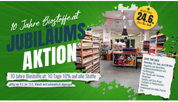 10 Jahre Biostoffe.at - Save the date 24.6. - 10% Aktion vorab